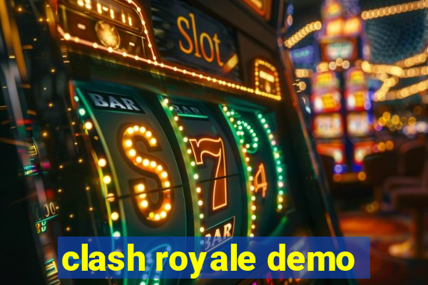 clash royale demo